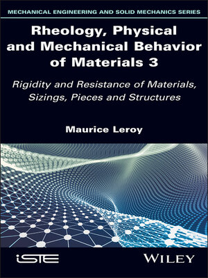 cover image of Rheology, Physical and Mechanical Behavior of Materials 3